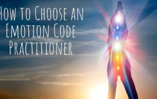 How to Choose a Certified Emotion Code Practitioner